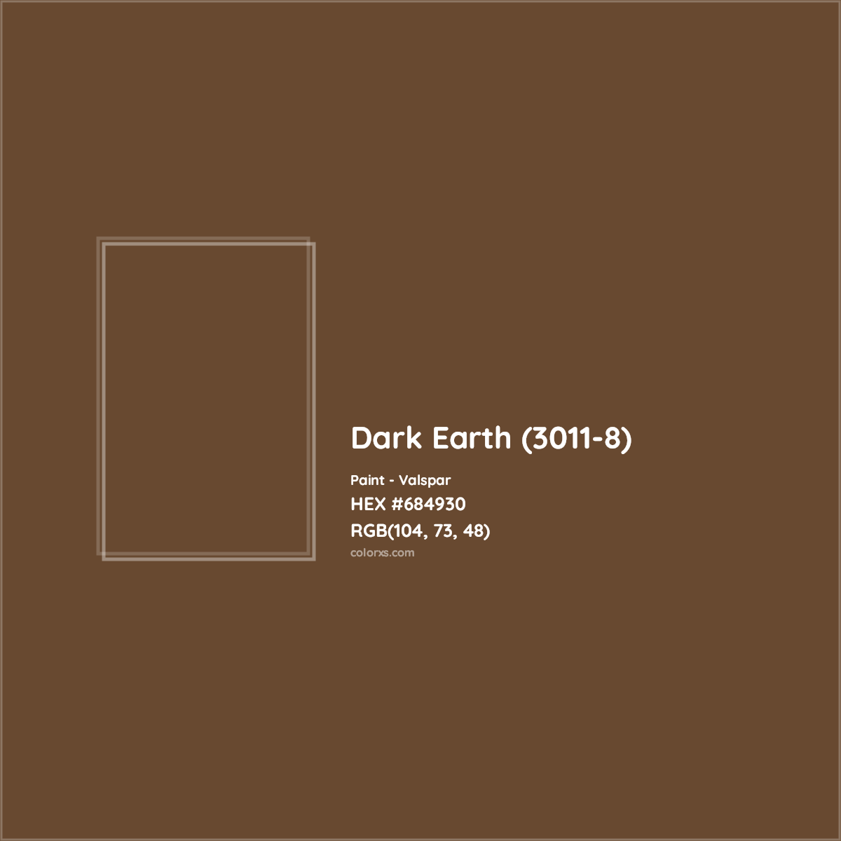 HEX #684930 Dark Earth (3011-8) Paint Valspar - Color Code