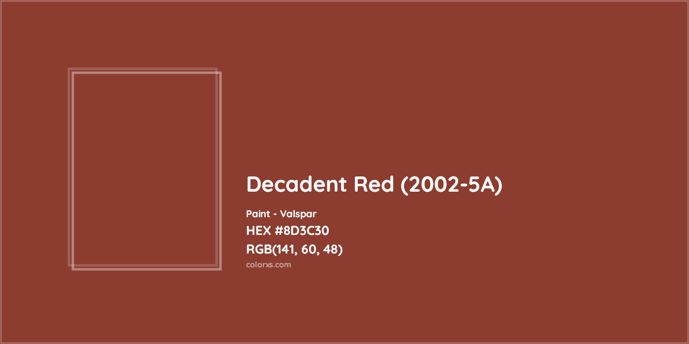 HEX #8D3C30 Decadent Red (2002-5A) Paint Valspar - Color Code