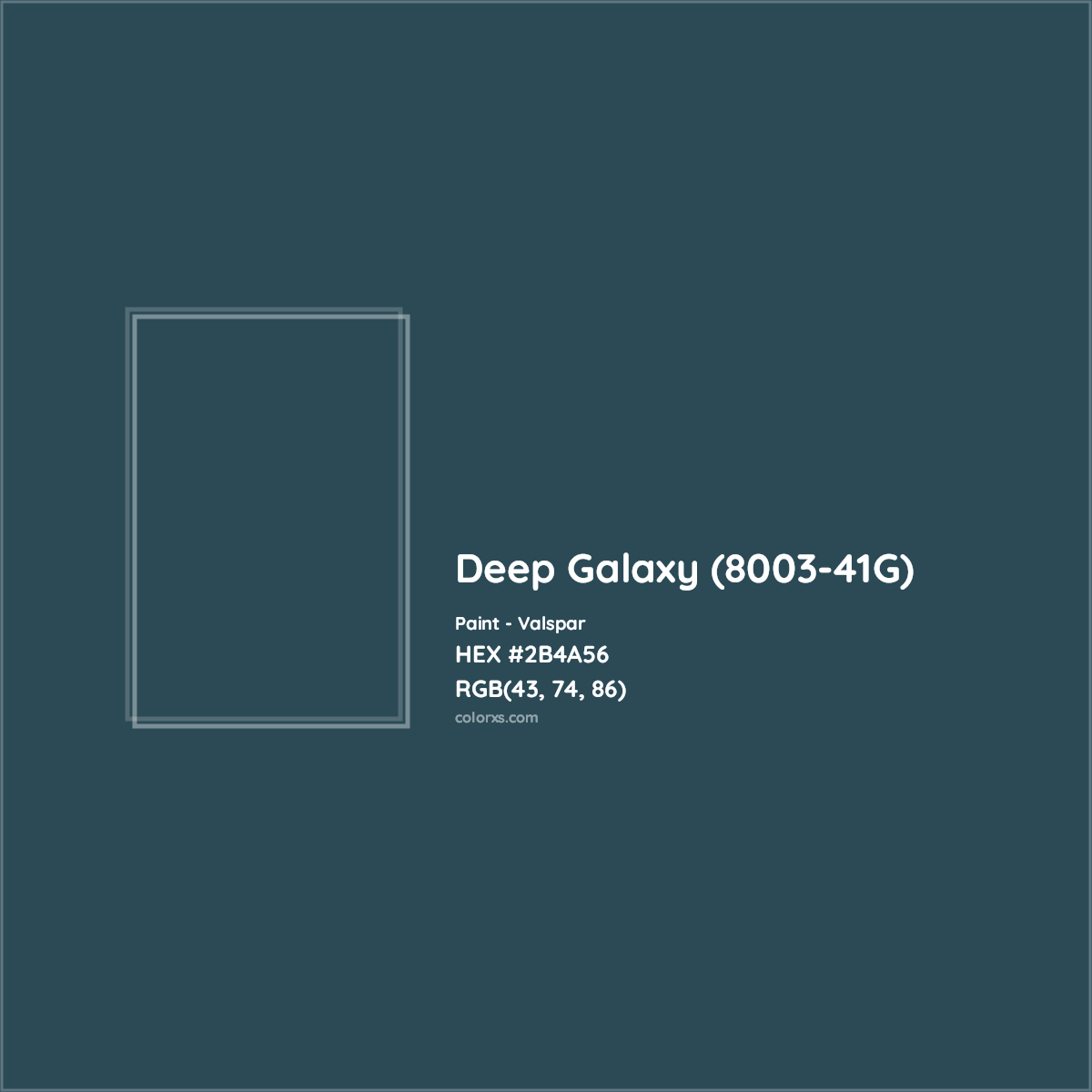 HEX #2B4A56 Deep Galaxy (8003-41G) Paint Valspar - Color Code