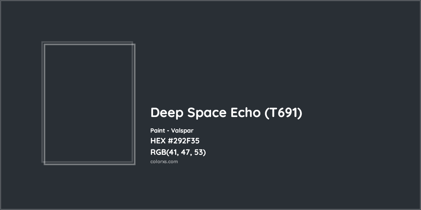HEX #292F35 Deep Space Echo (T691) Paint Valspar - Color Code
