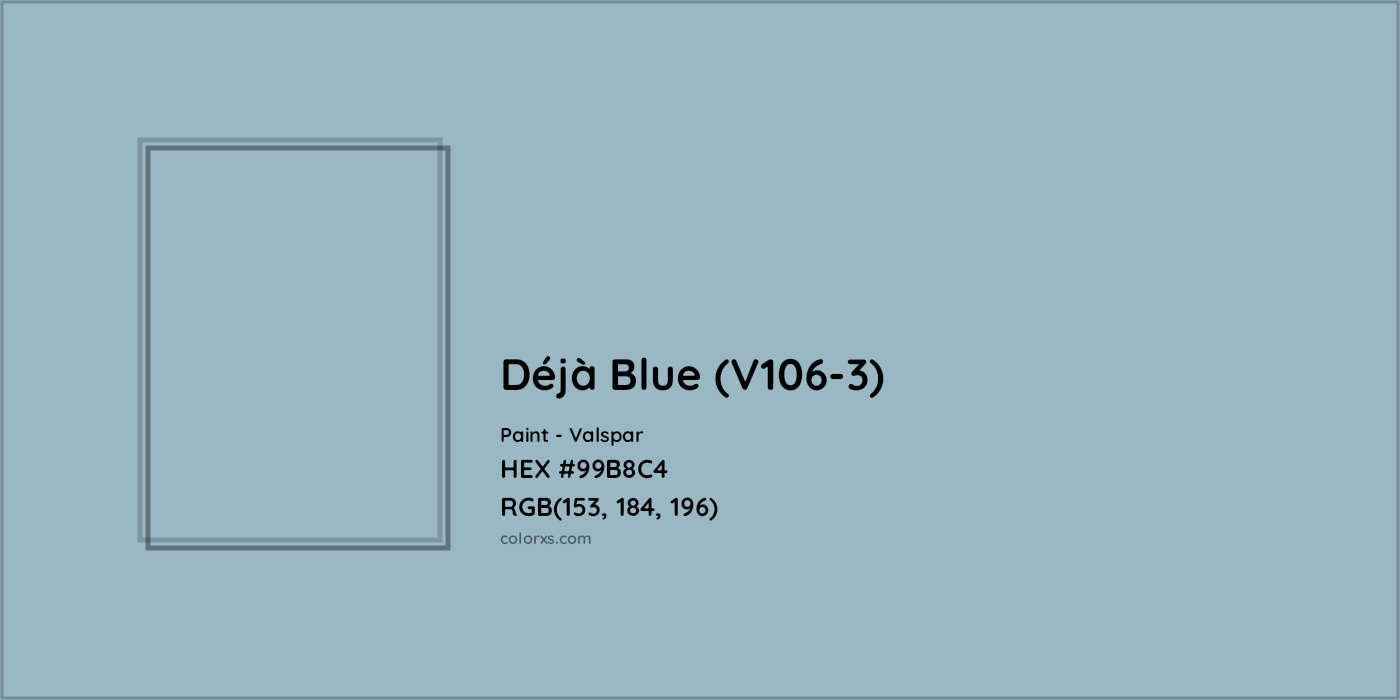 HEX #99B8C4 Déjà Blue (V106-3) Paint Valspar - Color Code