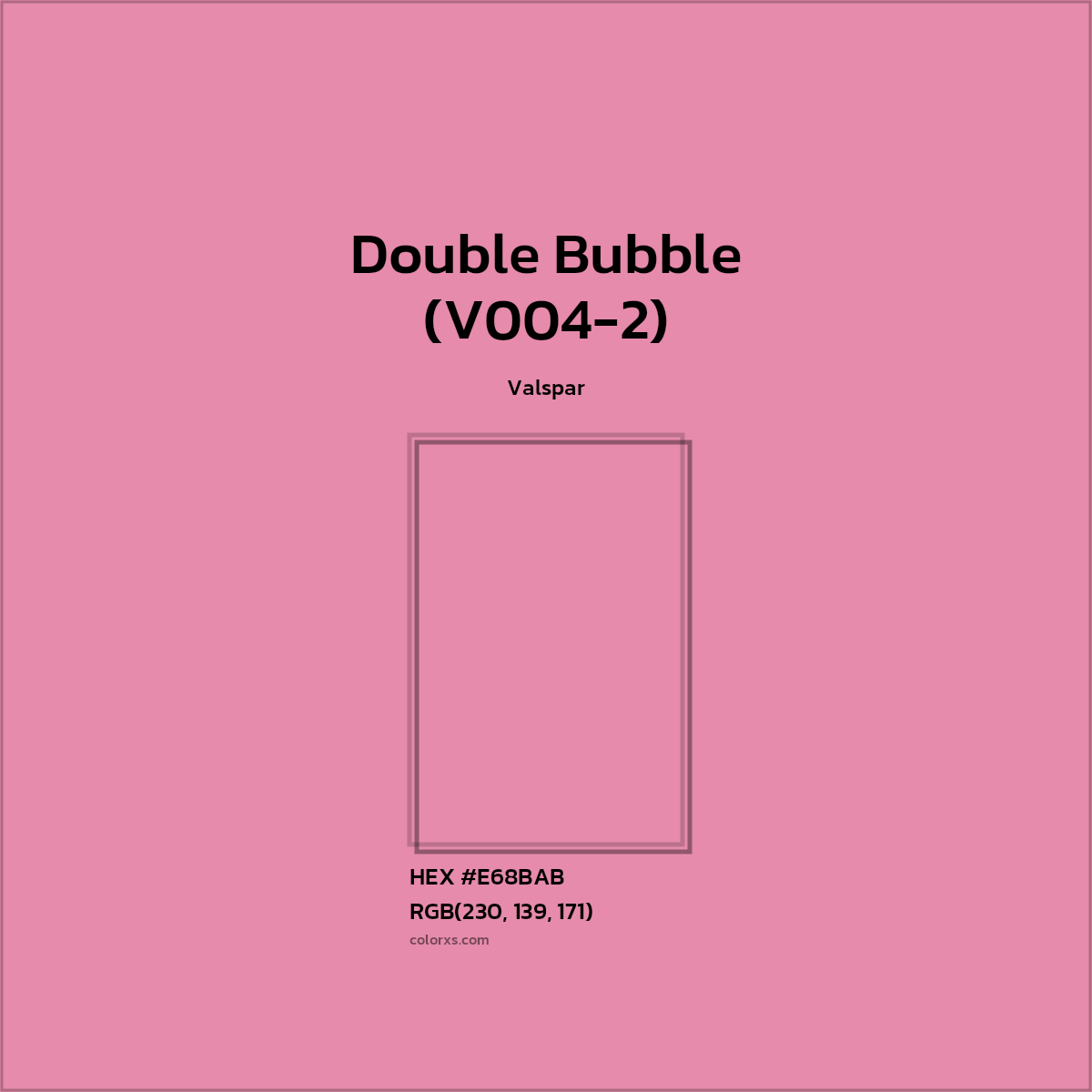 HEX #E68BAB Double Bubble (V004-2) Paint Valspar - Color Code