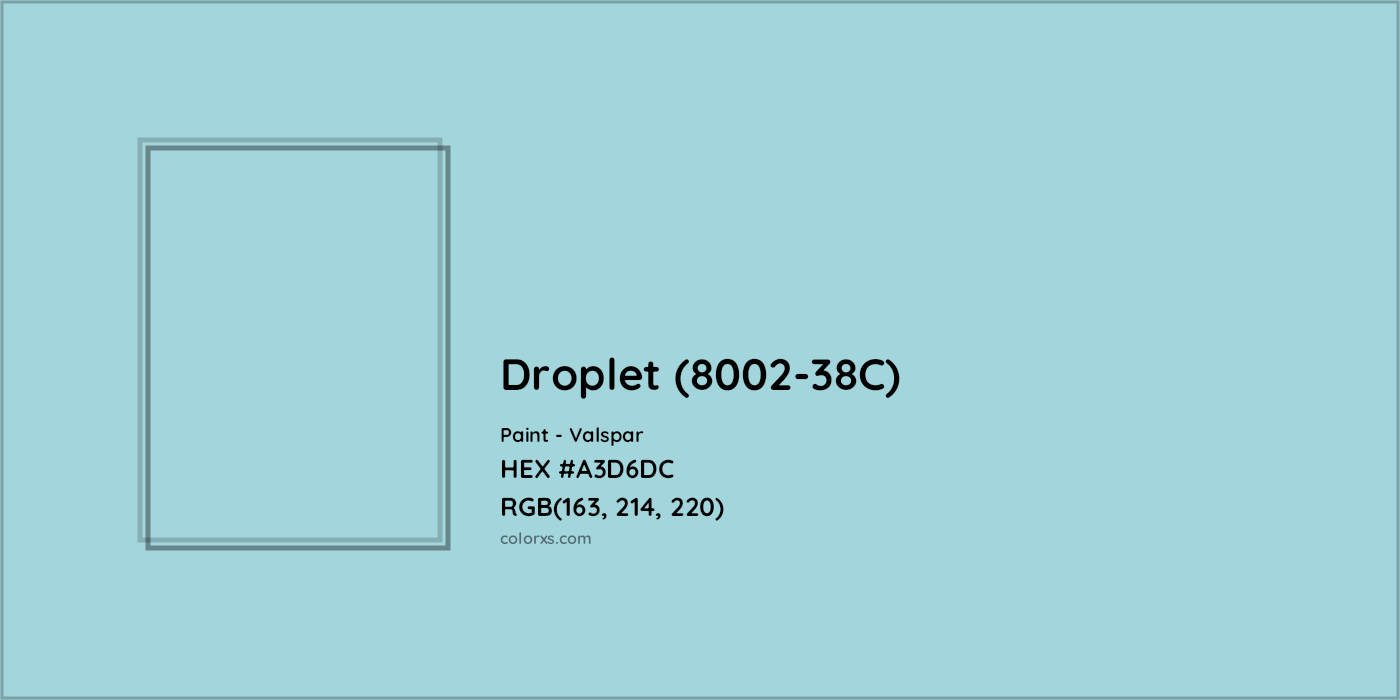 HEX #A3D6DC Droplet (8002-38C) Paint Valspar - Color Code