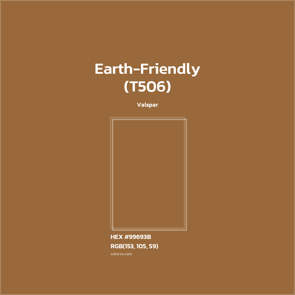 HEX #99693B Earth-Friendly (T506) Paint Valspar - Color Code