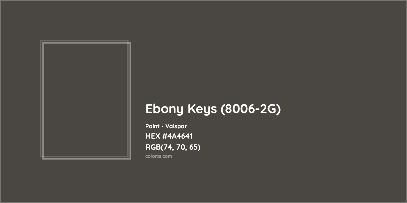 HEX #4A4641 Ebony Keys (8006-2G) Paint Valspar - Color Code