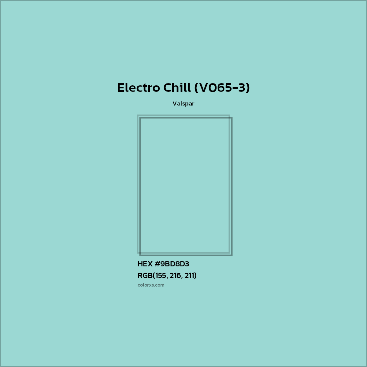 HEX #9BD8D3 Electro Chill (V065-3) Paint Valspar - Color Code