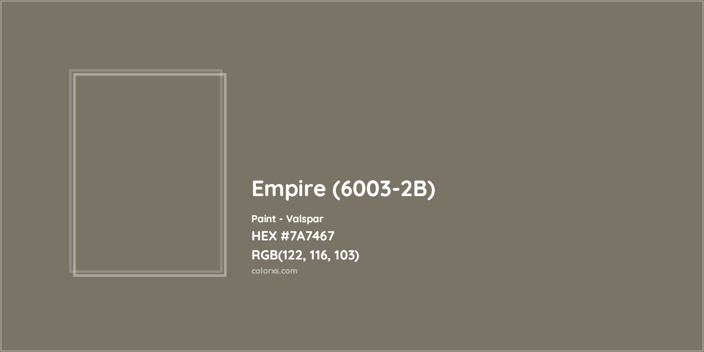HEX #7A7467 Empire (6003-2B) Paint Valspar - Color Code
