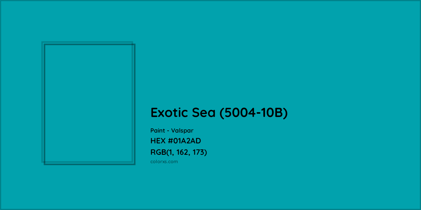 HEX #01A2AD Exotic Sea (5004-10B) Paint Valspar - Color Code