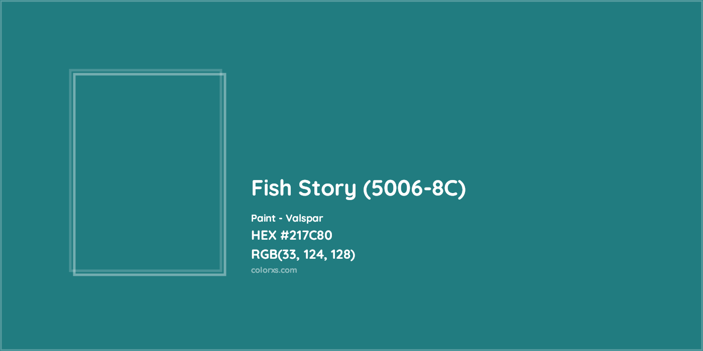 HEX #217C80 Fish Story (5006-8C) Paint Valspar - Color Code