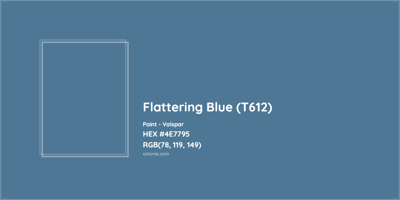 HEX #4E7795 Flattering Blue (T612) Paint Valspar - Color Code