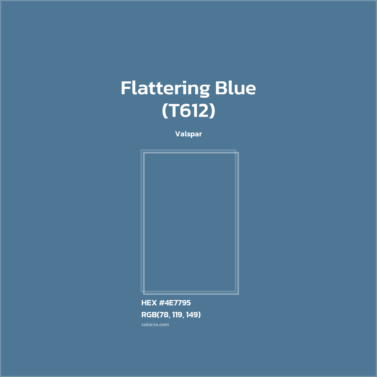 HEX #4E7795 Flattering Blue (T612) Paint Valspar - Color Code