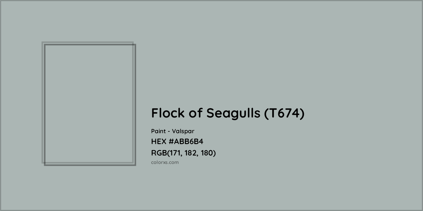 HEX #ABB6B4 Flock of Seagulls (T674) Paint Valspar - Color Code