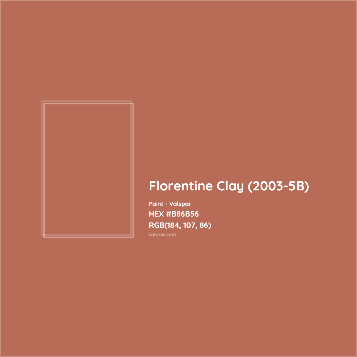 HEX #B86B56 Florentine Clay (2003-5B) Paint Valspar - Color Code