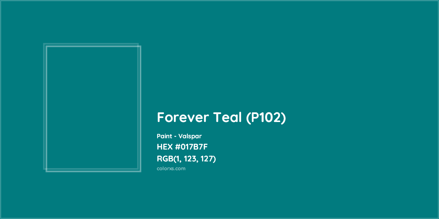 HEX #017B7F Forever Teal (P102) Paint Valspar - Color Code