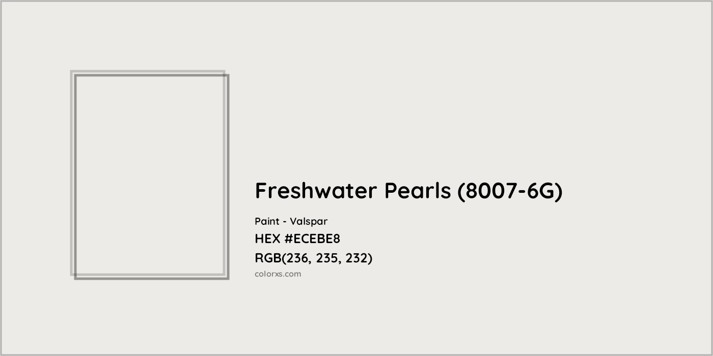 HEX #ECEBE8 Freshwater Pearls (8007-6G) Paint Valspar - Color Code