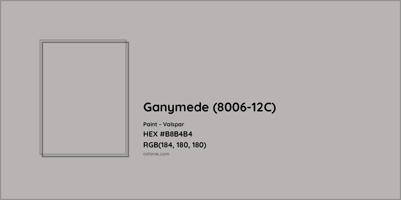 HEX #B8B4B4 Ganymede (8006-12C) Paint Valspar - Color Code
