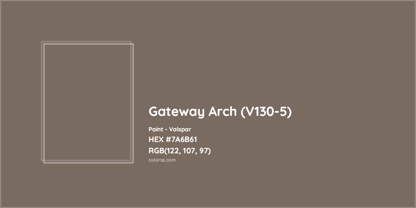 HEX #7A6B61 Gateway Arch (V130-5) Paint Valspar - Color Code