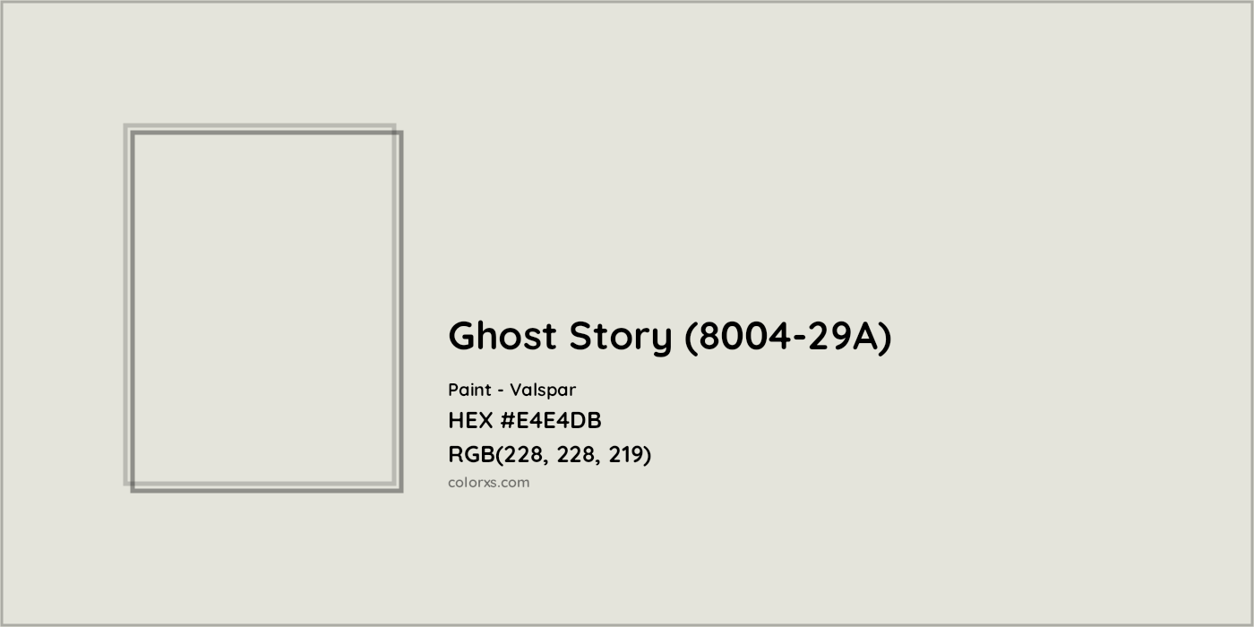 HEX #E4E4DB Ghost Story (8004-29A) Paint Valspar - Color Code