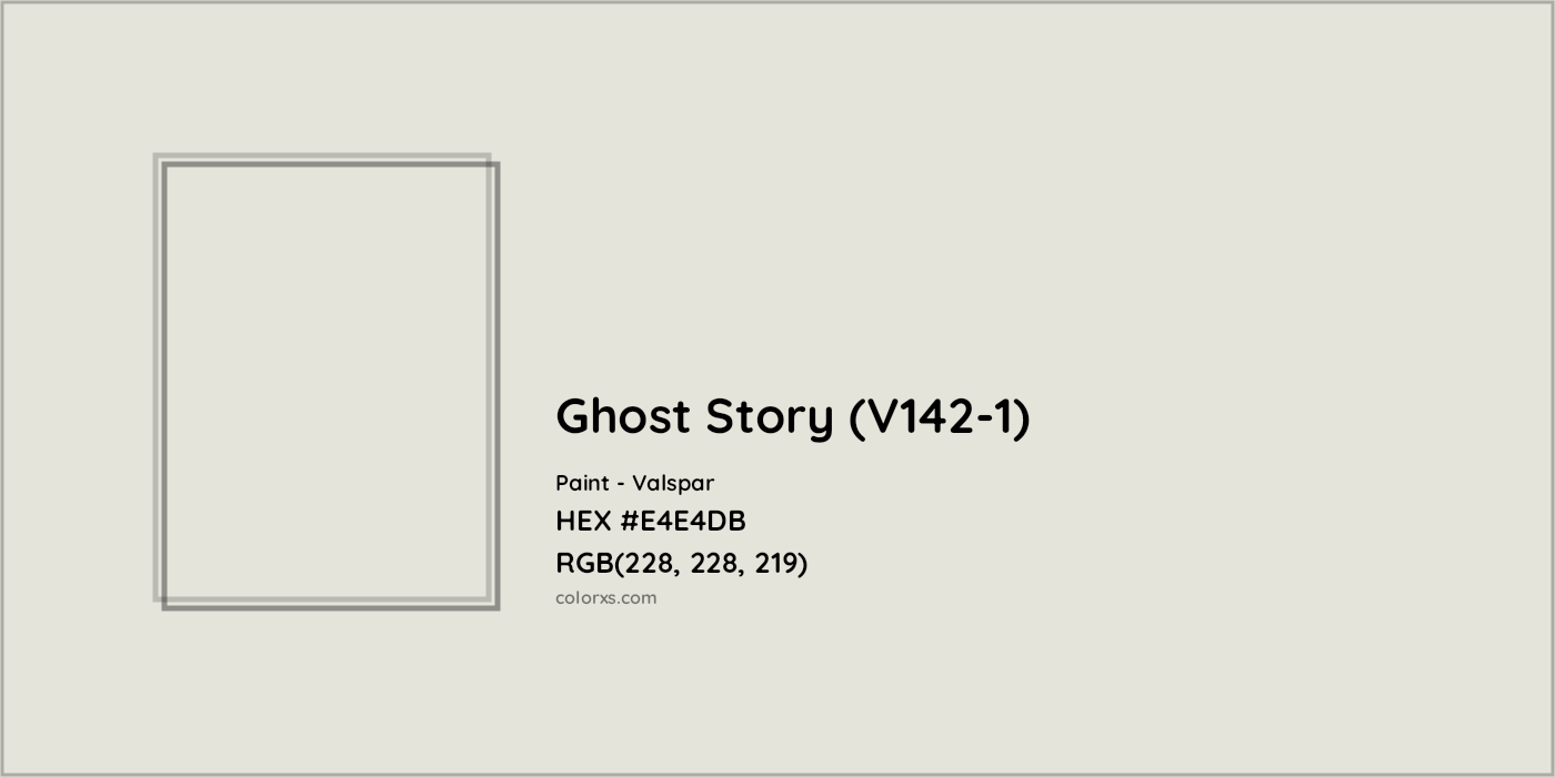 HEX #E4E4DB Ghost Story (V142-1) Paint Valspar - Color Code