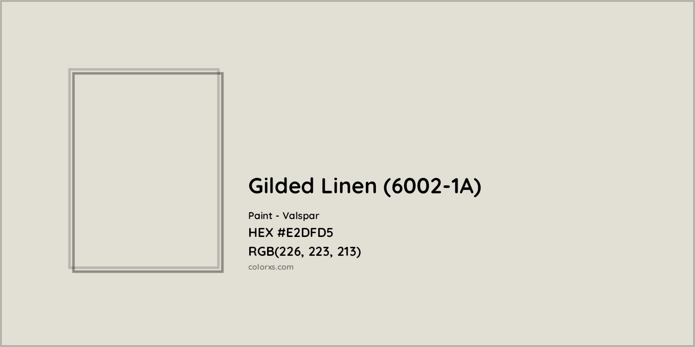 HEX #E2DFD5 Gilded Linen (6002-1A) Paint Valspar - Color Code