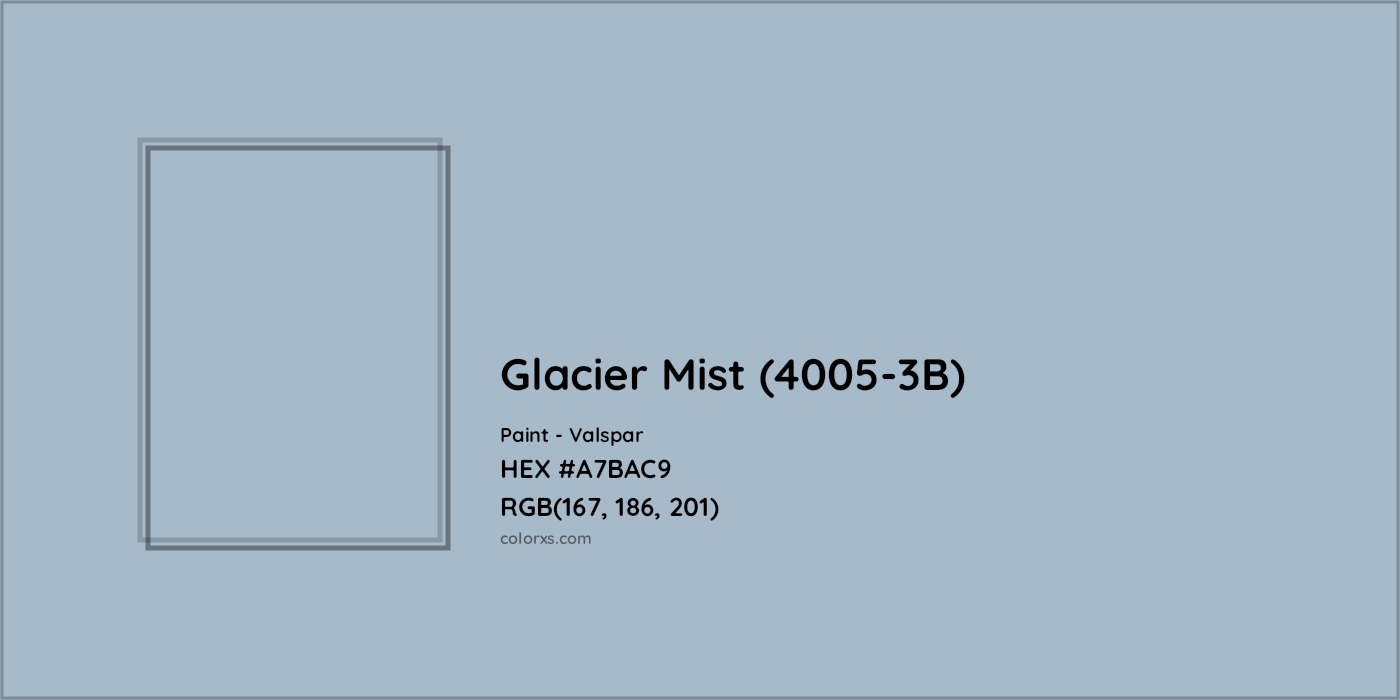 HEX #A7BAC9 Glacier Mist (4005-3B) Paint Valspar - Color Code