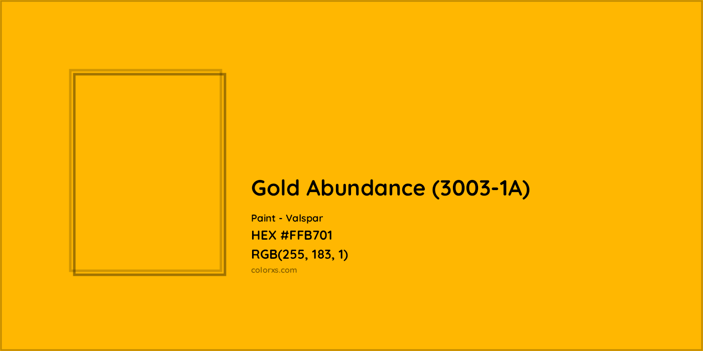 HEX #FFB701 Gold Abundance (3003-1A) Paint Valspar - Color Code