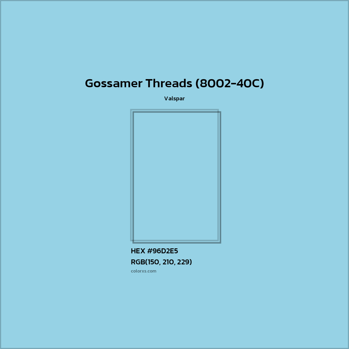 HEX #96D2E5 Gossamer Threads (8002-40C) Paint Valspar - Color Code