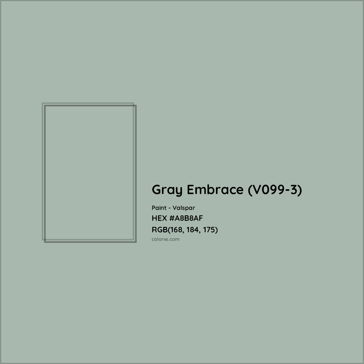 HEX #A8B8AF Gray Embrace (V099-3) Paint Valspar - Color Code