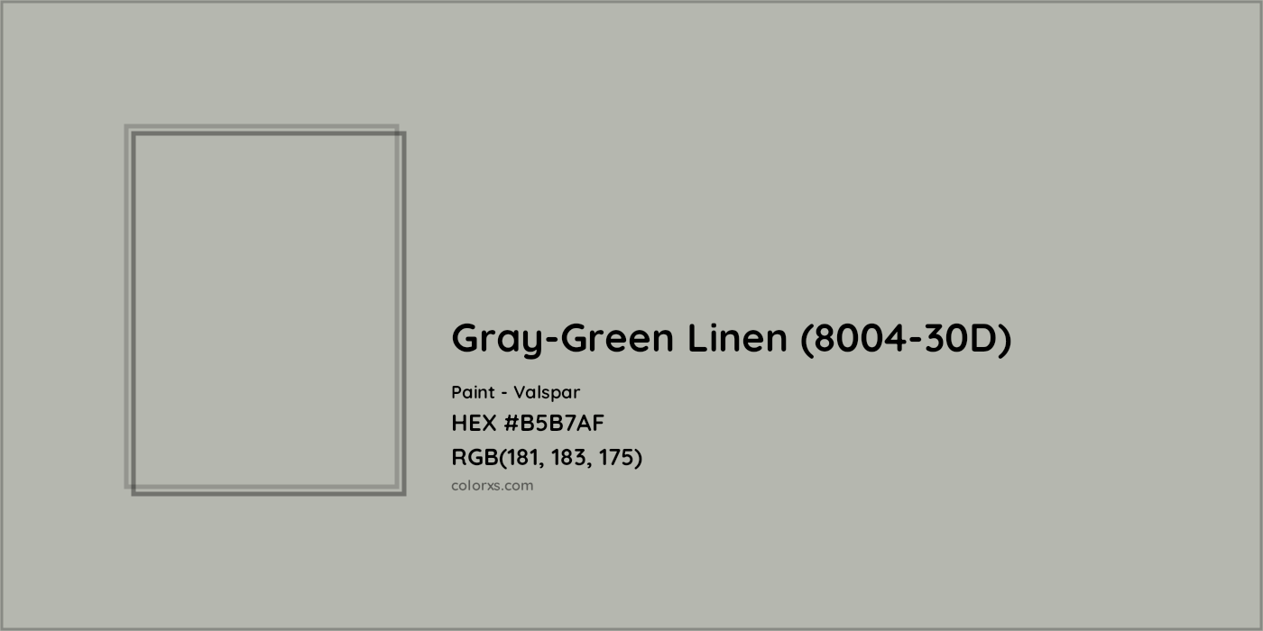 HEX #B5B7AF Gray-Green Linen (8004-30D) Paint Valspar - Color Code