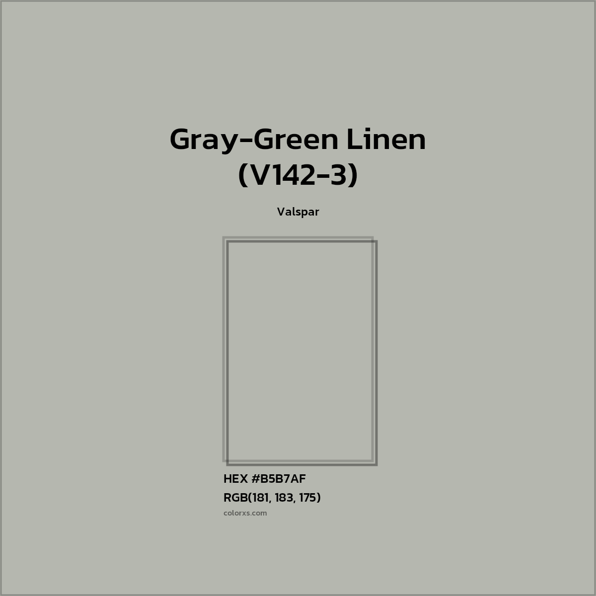 HEX #B5B7AF Gray-Green Linen (V142-3) Paint Valspar - Color Code