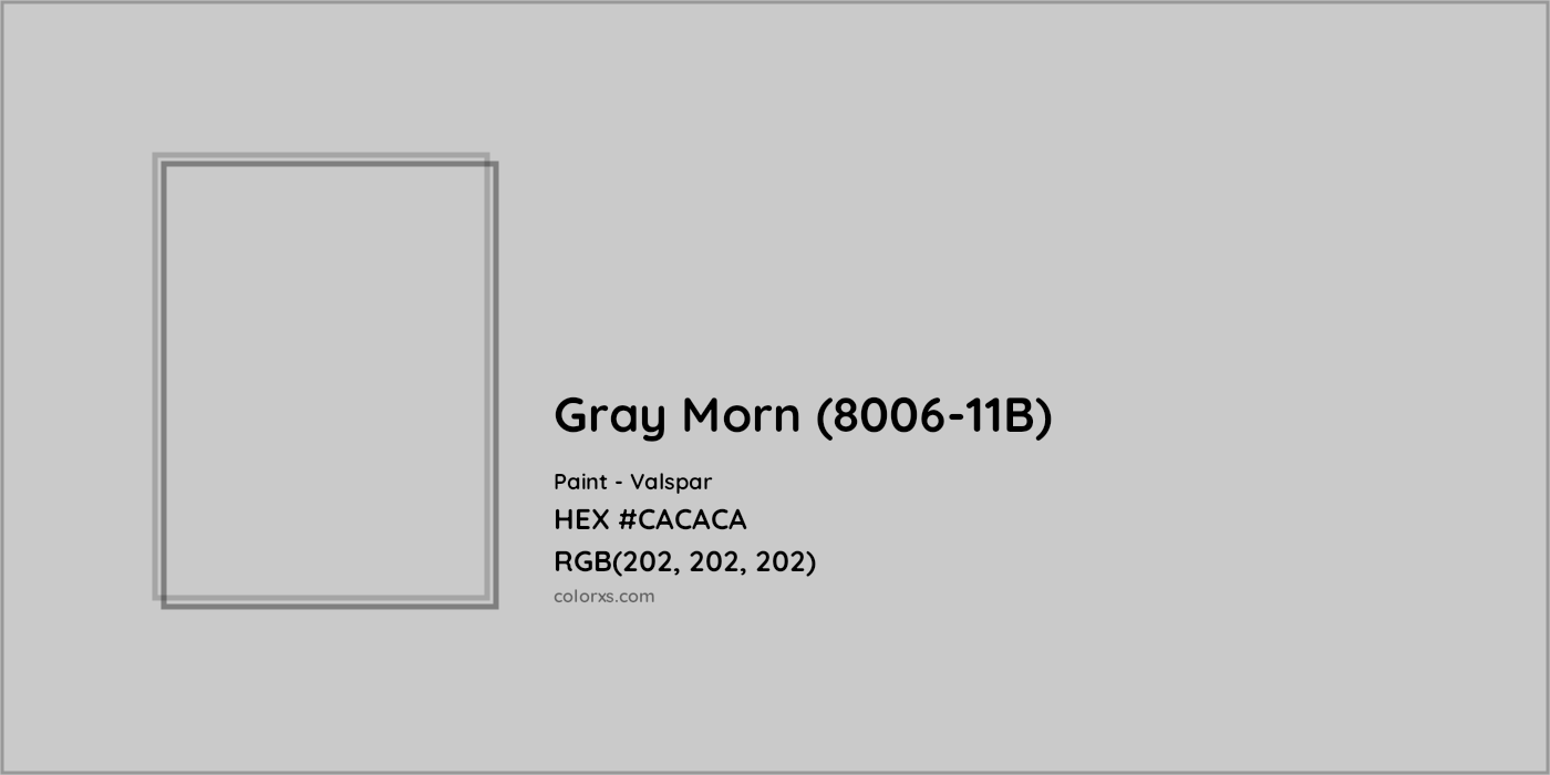 HEX #CACACA Gray Morn (8006-11B) Paint Valspar - Color Code