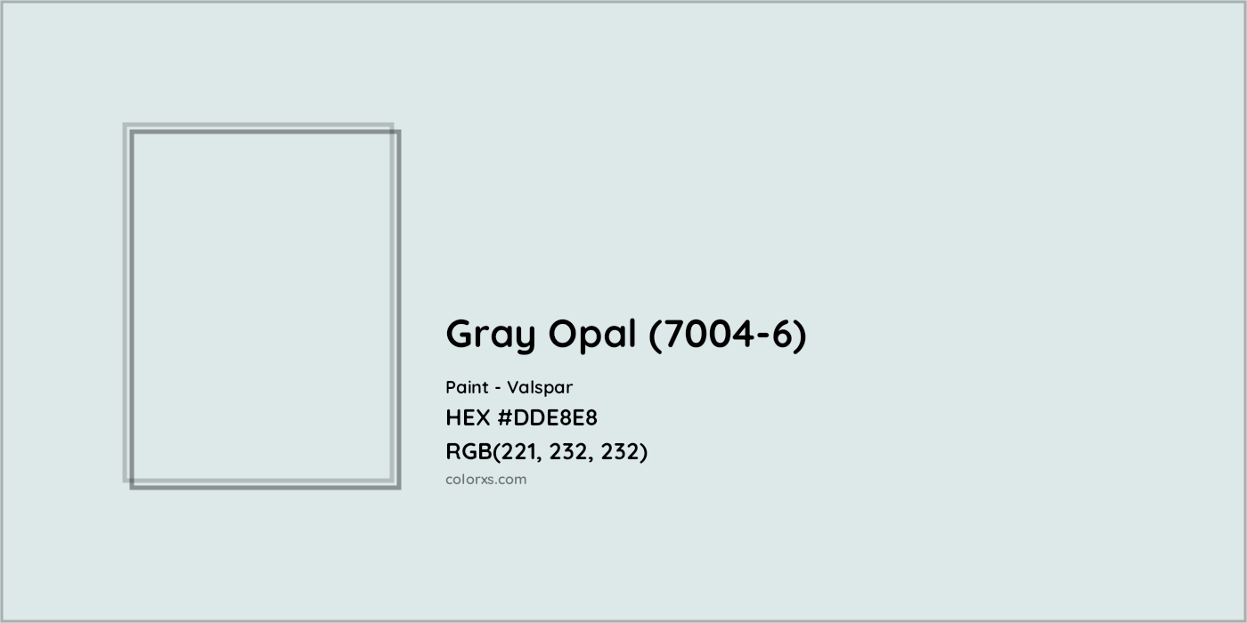 HEX #DDE8E8 Gray Opal (7004-6) Paint Valspar - Color Code