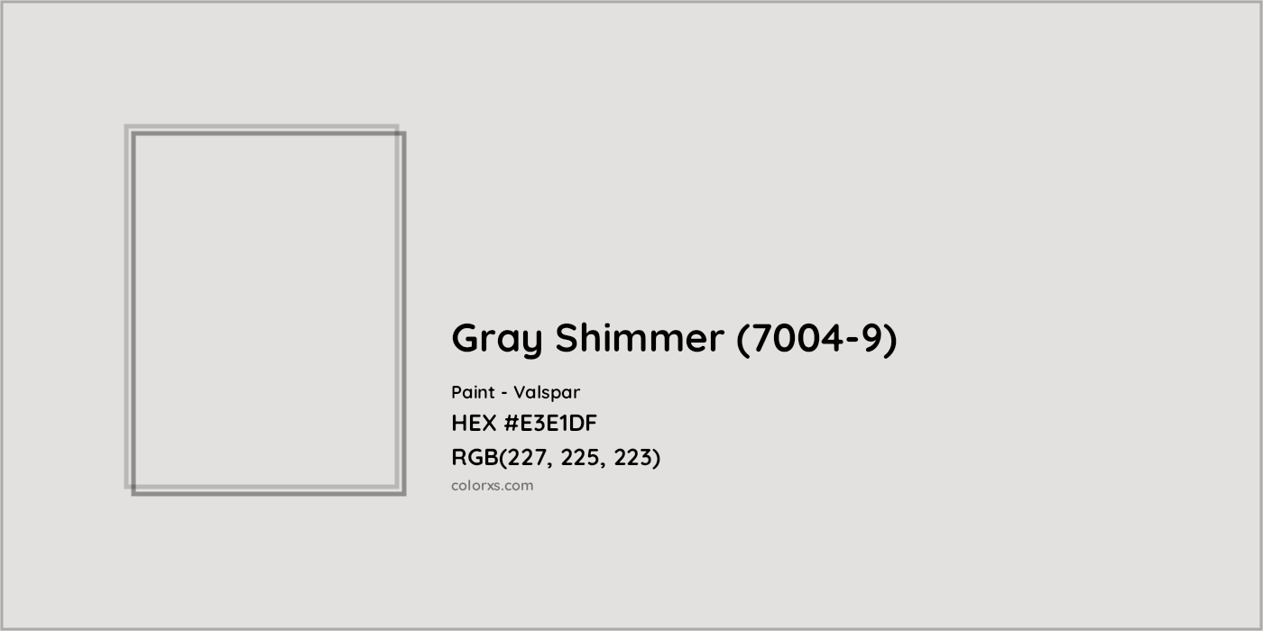 HEX #E3E1DF Gray Shimmer (7004-9) Paint Valspar - Color Code