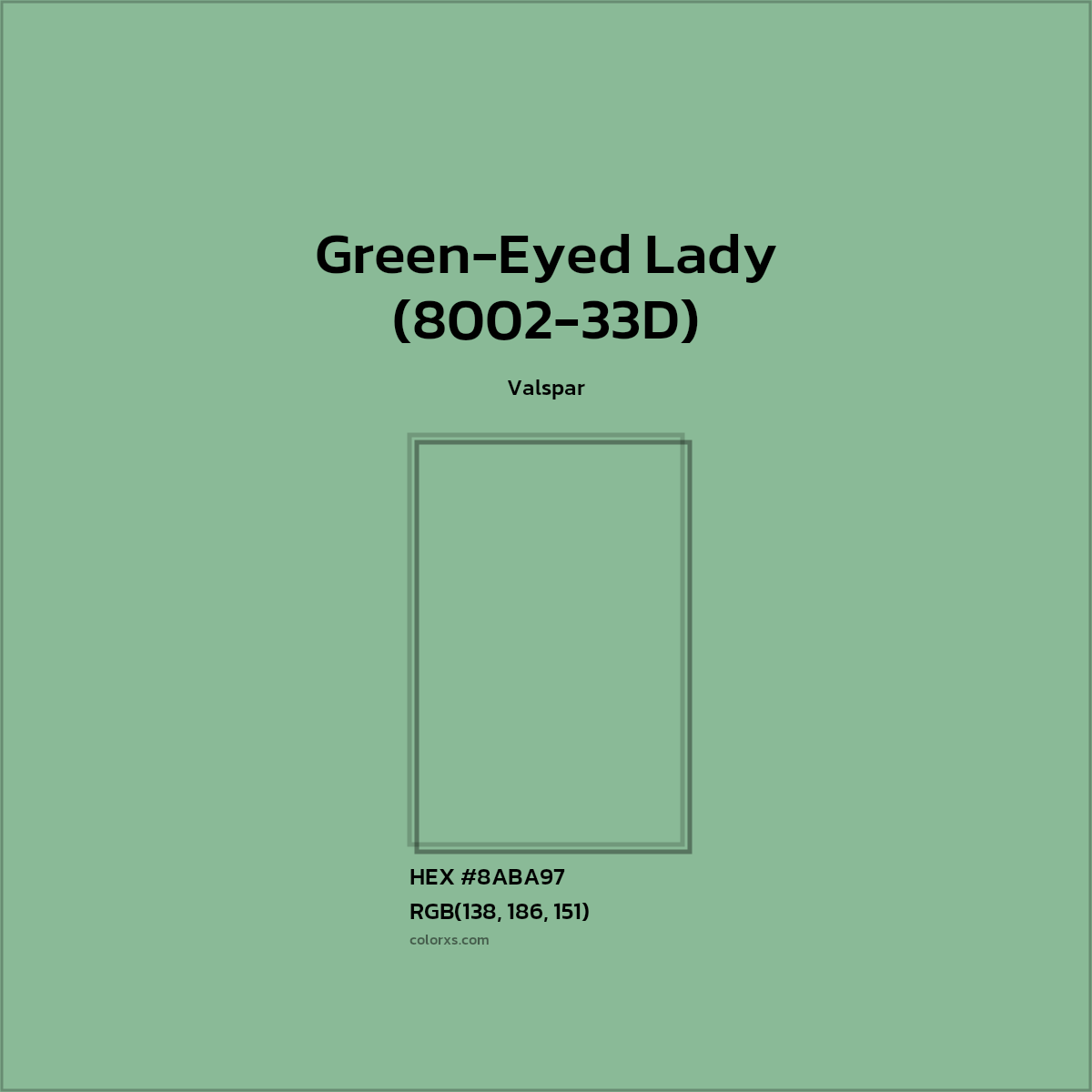 HEX #8ABA97 Green-Eyed Lady (8002-33D) Paint Valspar - Color Code