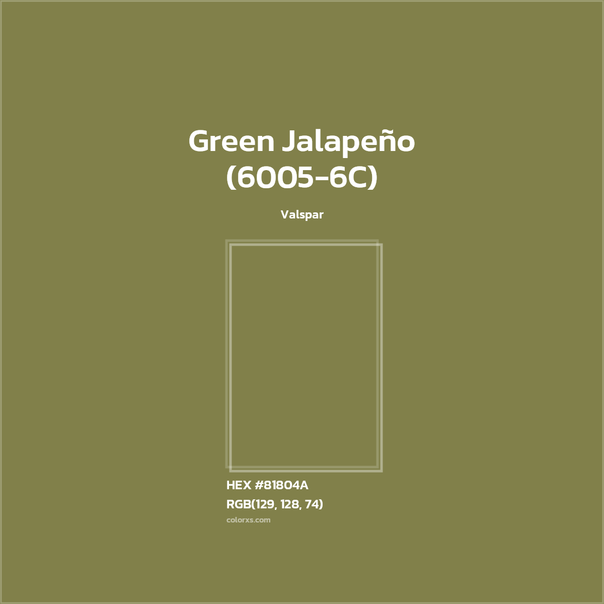 HEX #81804A Green Jalapeño (6005-6C) Paint Valspar - Color Code