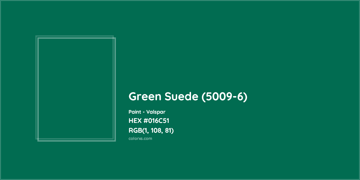 HEX #016C51 Green Suede (5009-6) Paint Valspar - Color Code