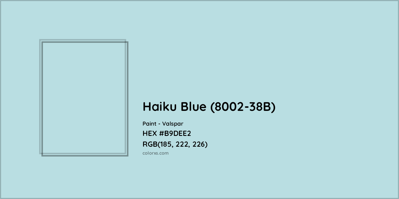HEX #B9DEE2 Haiku Blue (8002-38B) Paint Valspar - Color Code