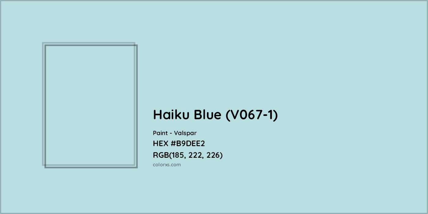 HEX #B9DEE2 Haiku Blue (V067-1) Paint Valspar - Color Code