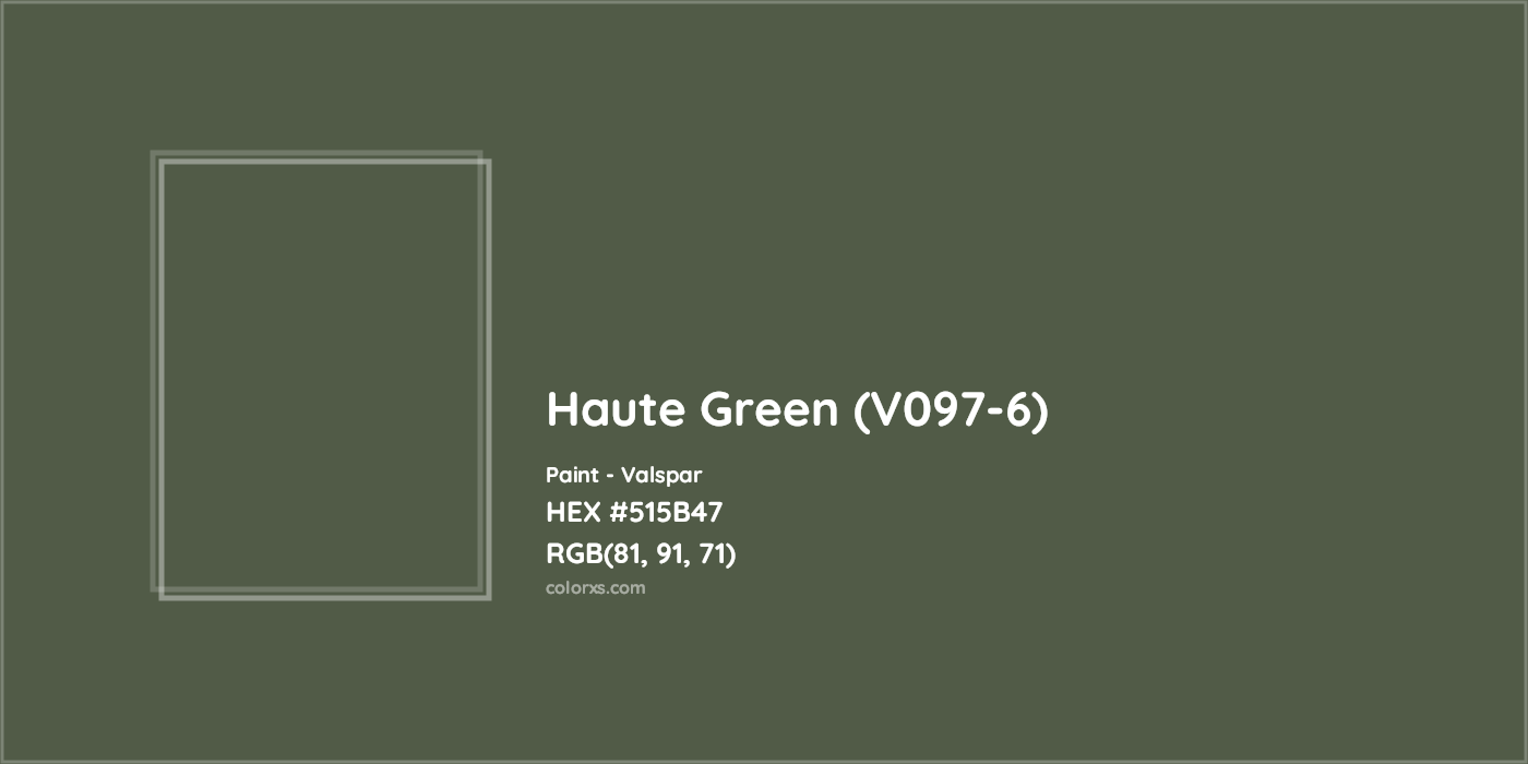 HEX #515B47 Haute Green (V097-6) Paint Valspar - Color Code
