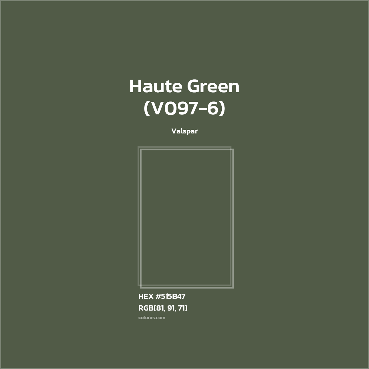HEX #515B47 Haute Green (V097-6) Paint Valspar - Color Code
