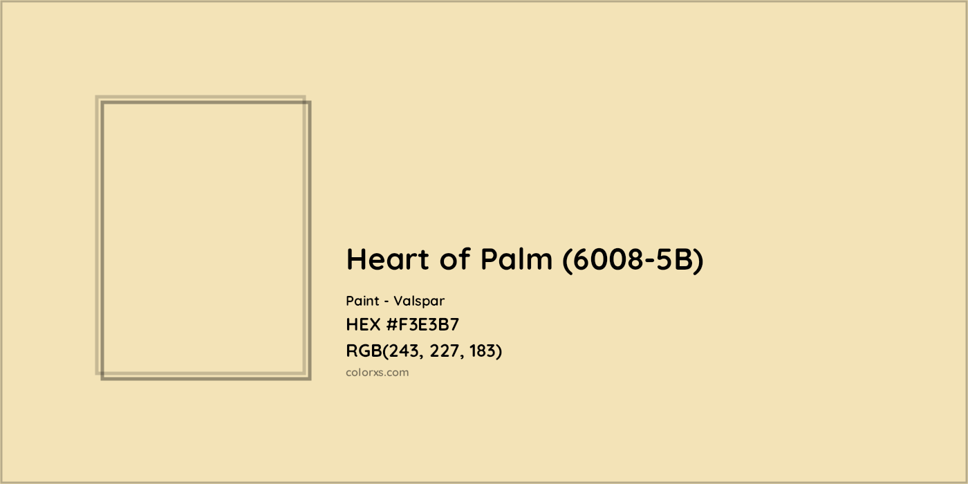 HEX #F3E3B7 Heart of Palm (6008-5B) Paint Valspar - Color Code