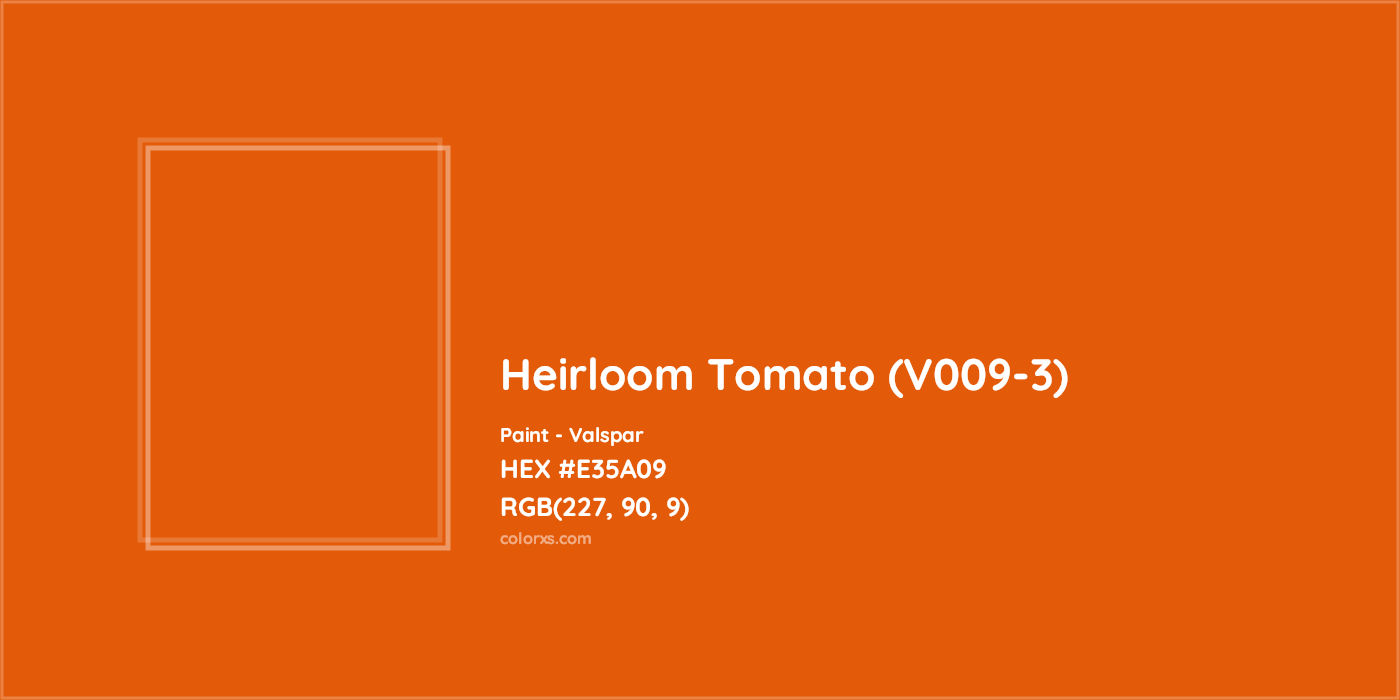 HEX #E35A09 Heirloom Tomato (V009-3) Paint Valspar - Color Code