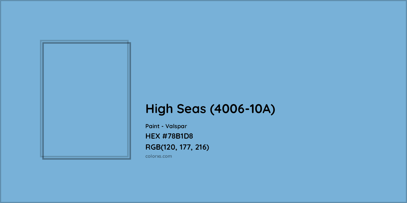 HEX #78B1D8 High Seas (4006-10A) Paint Valspar - Color Code