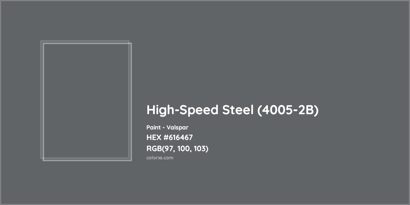 HEX #616467 High-Speed Steel (4005-2B) Paint Valspar - Color Code