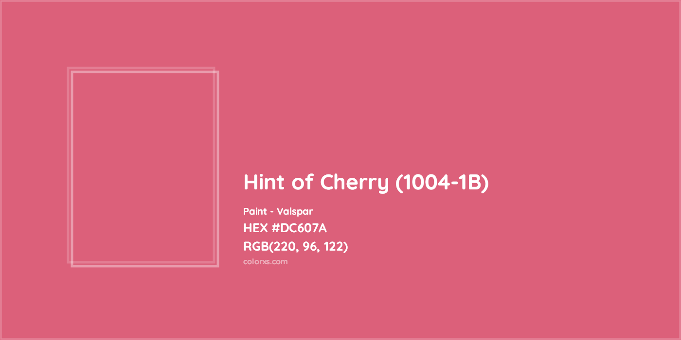 HEX #DC607A Hint of Cherry (1004-1B) Paint Valspar - Color Code