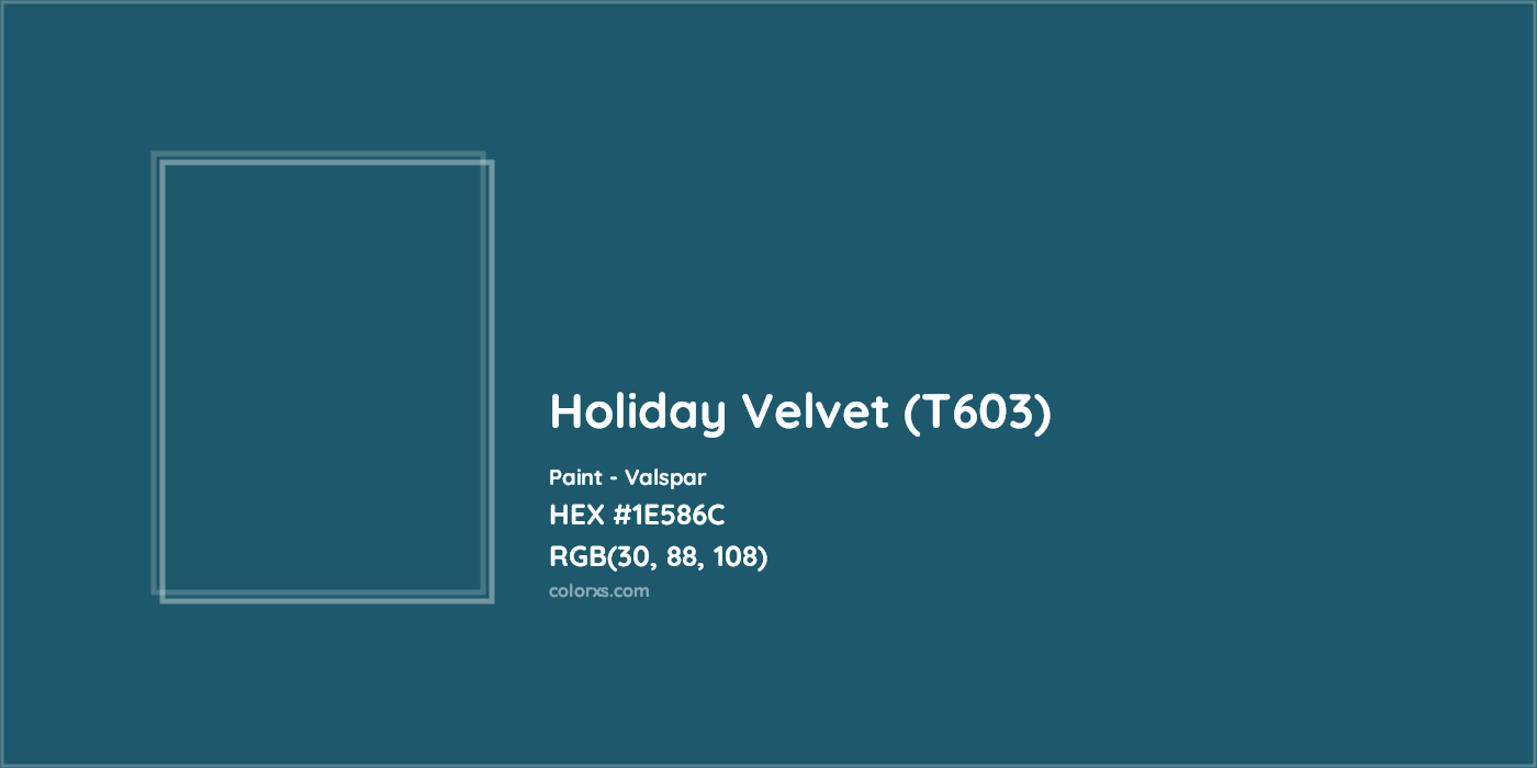 HEX #1E586C Holiday Velvet (T603) Paint Valspar - Color Code