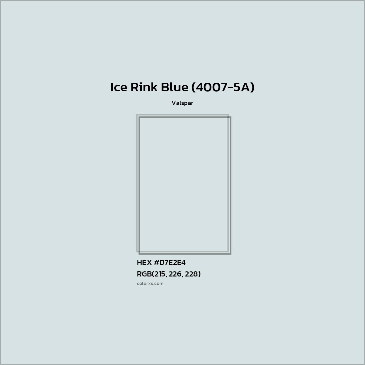 HEX #D7E2E4 Ice Rink Blue (4007-5A) Paint Valspar - Color Code