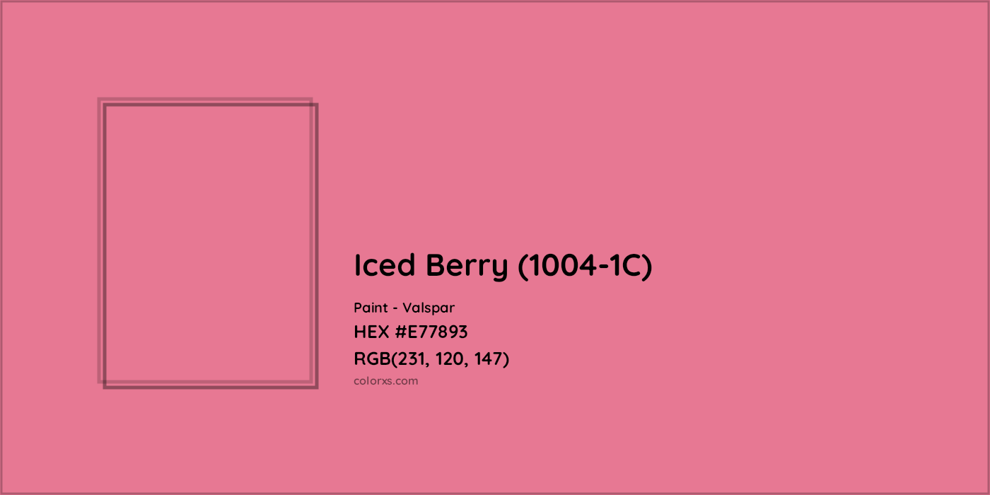 HEX #E77893 Iced Berry (1004-1C) Paint Valspar - Color Code