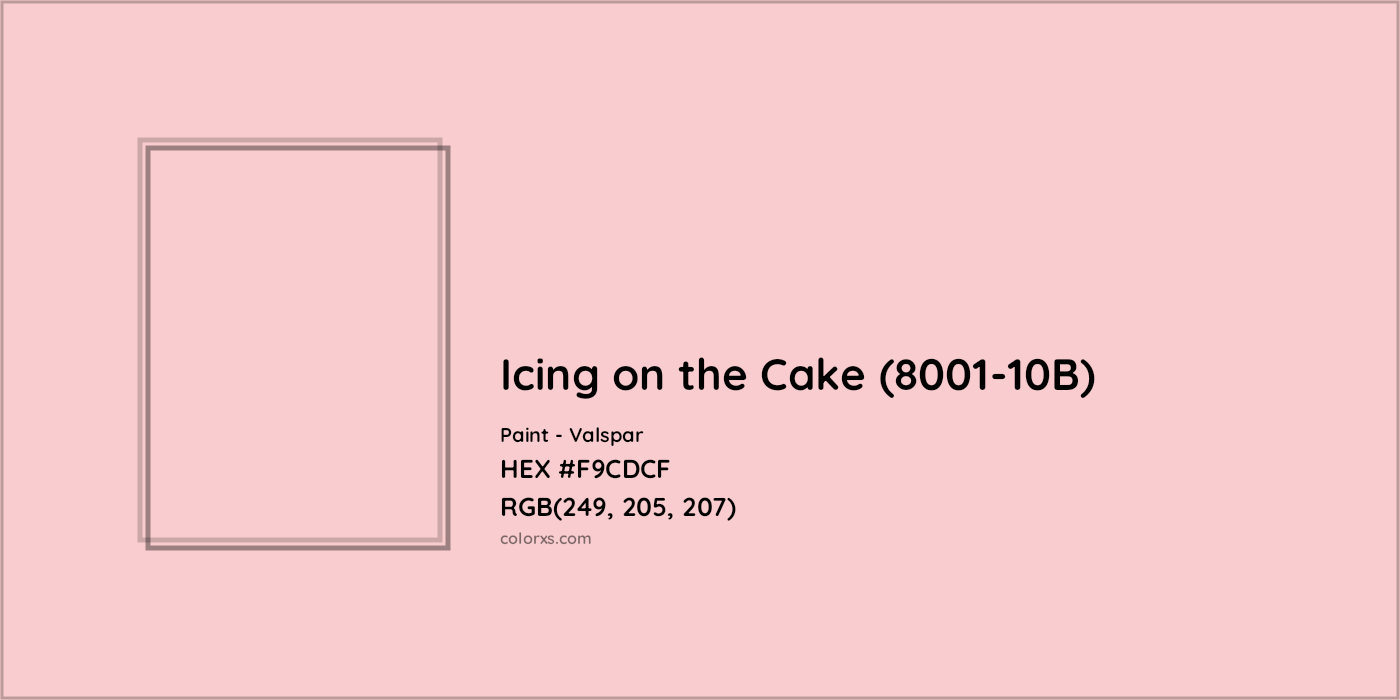HEX #F9CDCF Icing on the Cake (8001-10B) Paint Valspar - Color Code