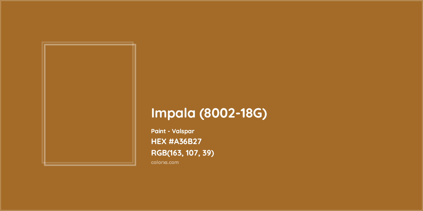 HEX #A36B27 Impala (8002-18G) Paint Valspar - Color Code